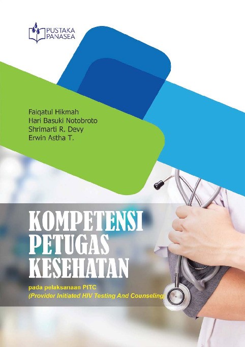 Kompetensi Petugas Kesehatan; pada Pelaksanaan PITC (Provider Initiated HIV Testing and Counseling)